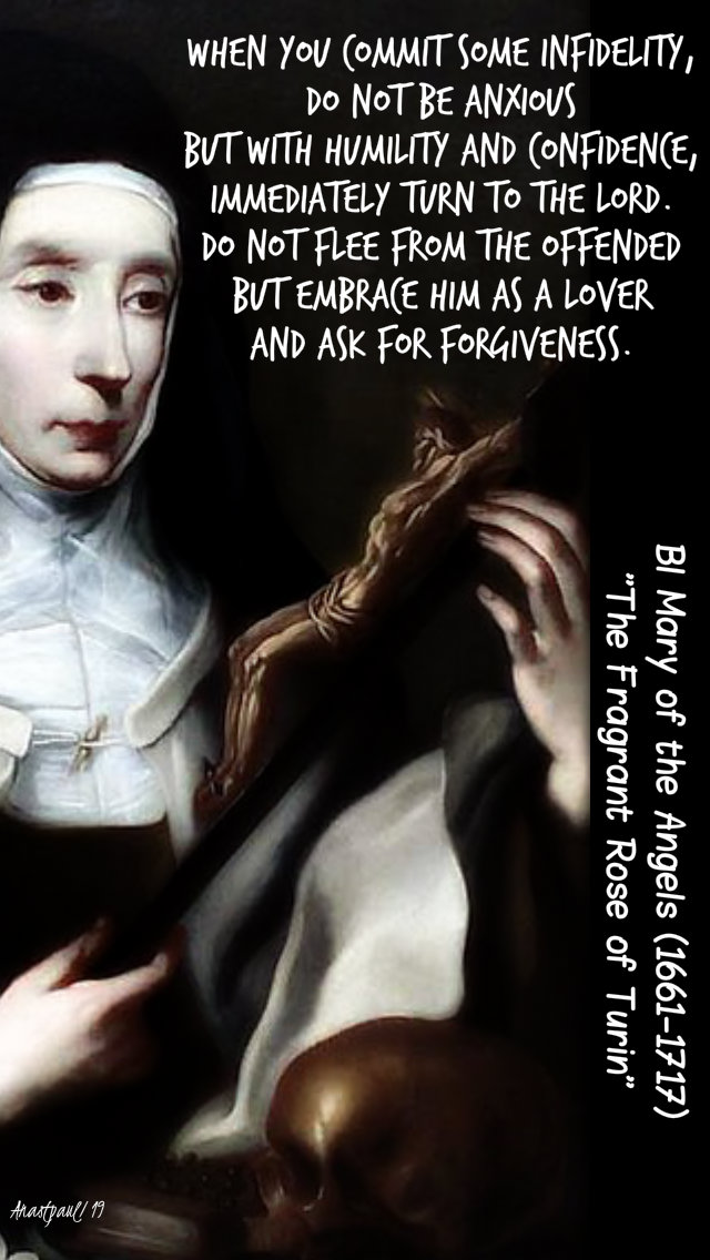 when you commit some infidelity do not be anxious but turn to the Offended -16 dec 2019 - bl mary of the angels fontanella.jpg