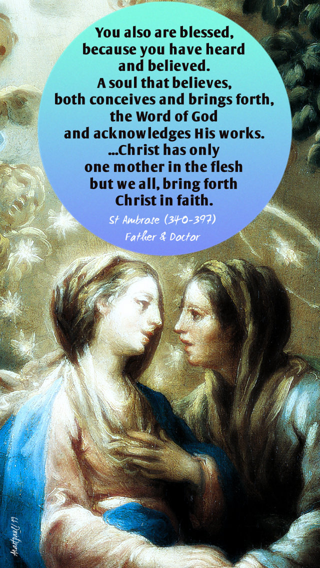 you also are blessed becauxe you have believed - st ambrose - 21 dec 2019 the vistation.jpg