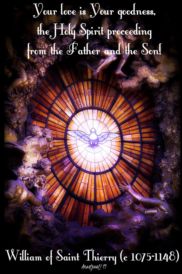 your love is your goodness the holy spirit - william of theirry 16 dec 2019.jpg