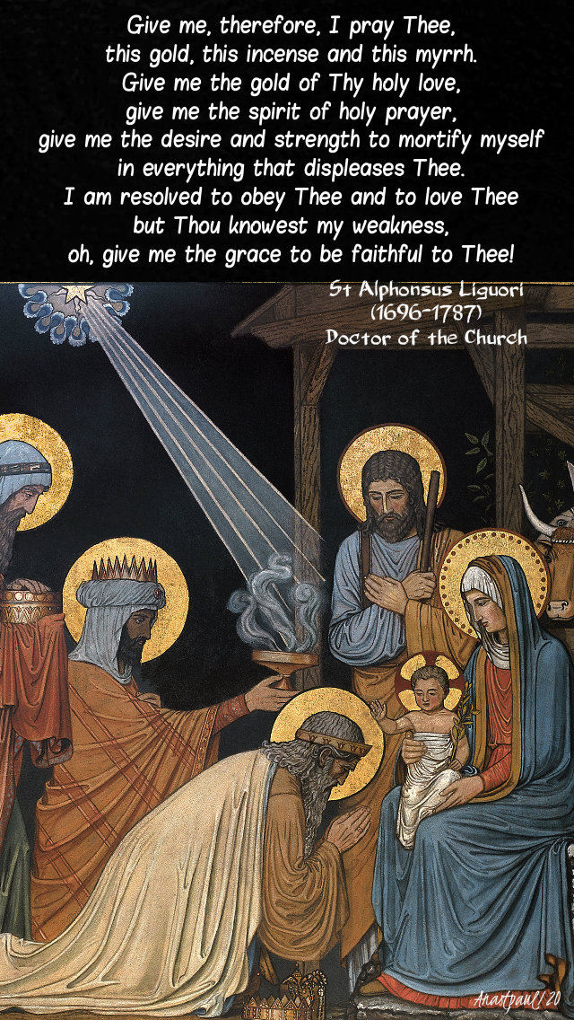 give me therefore i pray thee this gold, this franckinsense - st alphonsus liguori 5 jan 2020.jpg