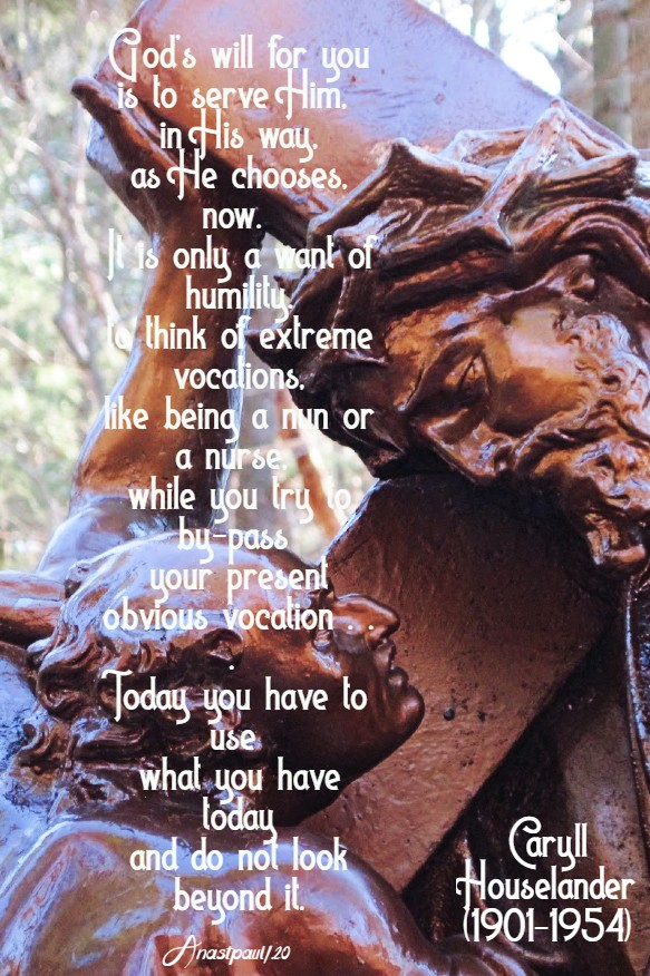 gods will for you is to serve him 16 jan 2020 caryll houselander