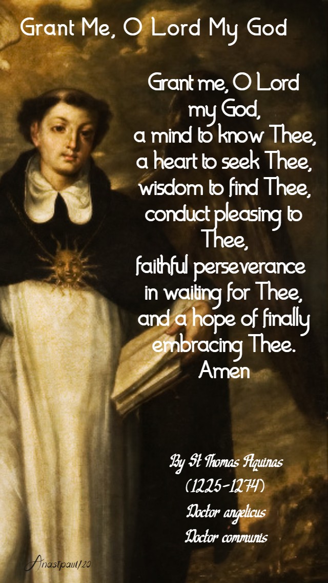 grant me o lord my god - st thomas aquinas 17 jan 2020