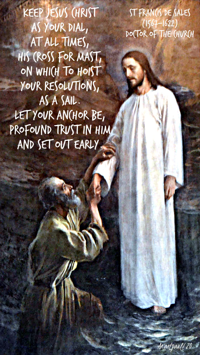 keep jesus christ as your dial at all times his cross for mast - st francis de sales 8 jan 2020.jpg