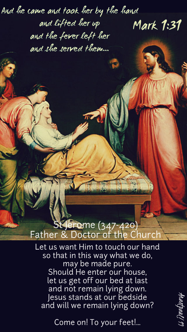 mark-1-31-and-he-came-and-took-her-by-the-hand-let-us-want-him-to-touch-our-hand-st-jerome-16-jan-2019 and 15 jan 2020.jpg