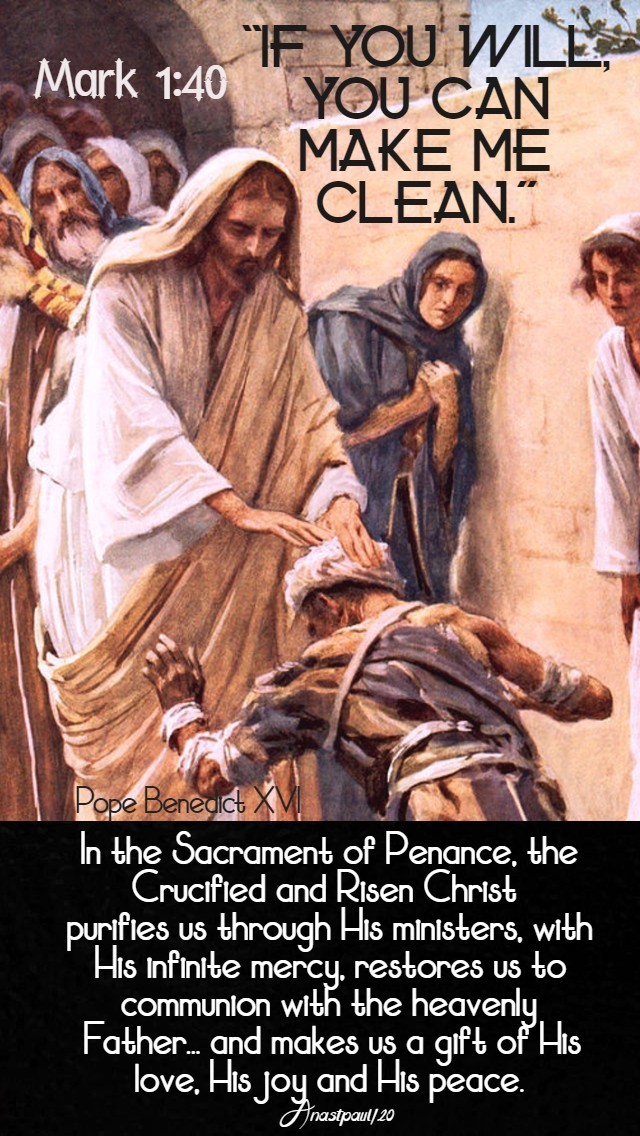 mark 1 40 if you will you can make me clean Pope Benedict confession 16 jan 2020