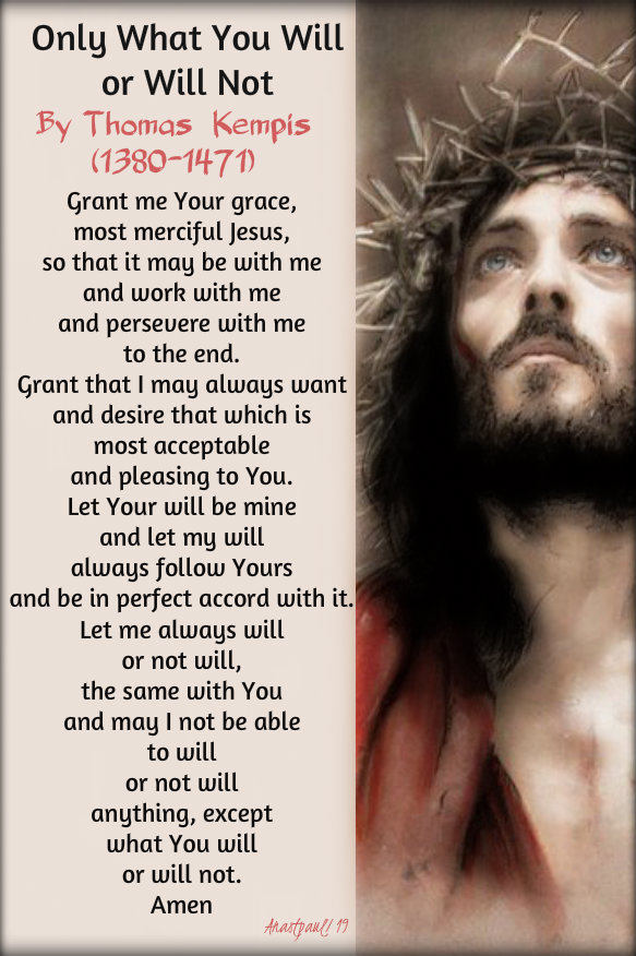 only-what-you-will-nor-will-not-thomas-a-kempis-16-sept-2019 and 21 jan 2020