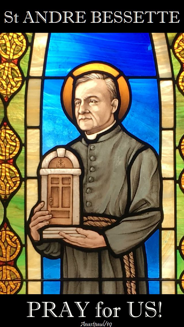 st andre bessette pray for us -6 jan 2018-no. 2.jpg