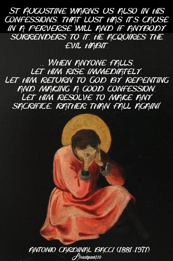 st augustine warns us also in his confessions - on purity - bacci - 30 jan 2020