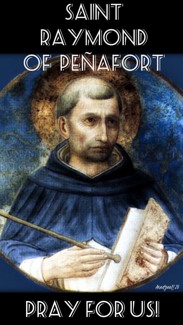 st raymond of penafort pray for us 7 jan 2020