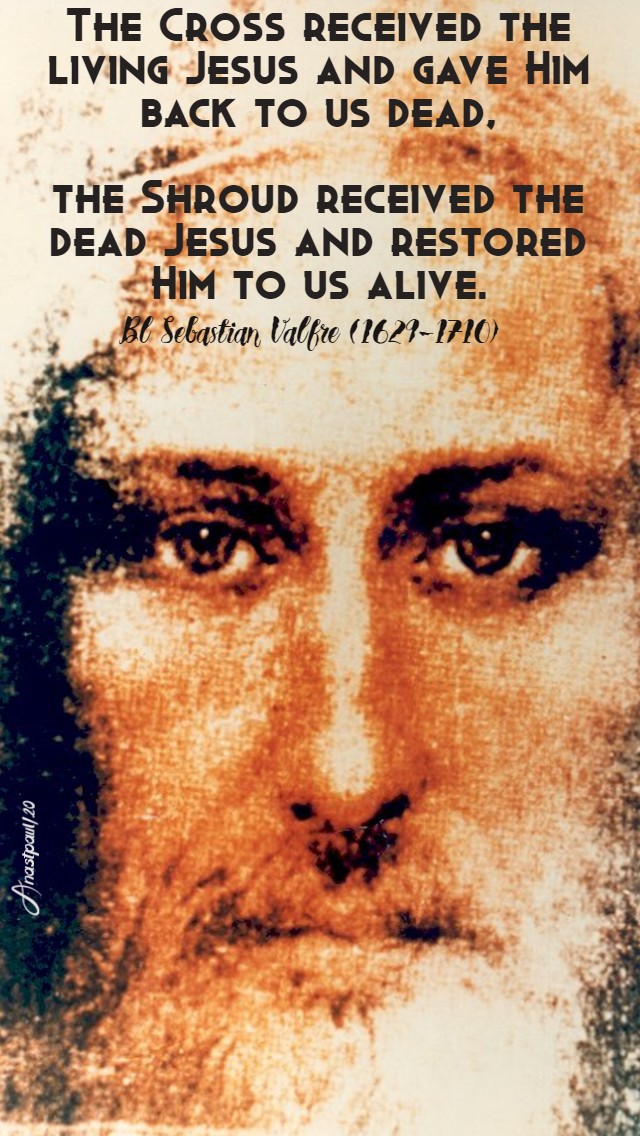 the cros received the living jesus the shroud - bl sebastian valfre 30 jan 2020