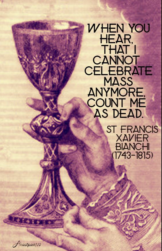 when you hear that i cannot celebrate mass - st francis x bianchi 31 jan 2020