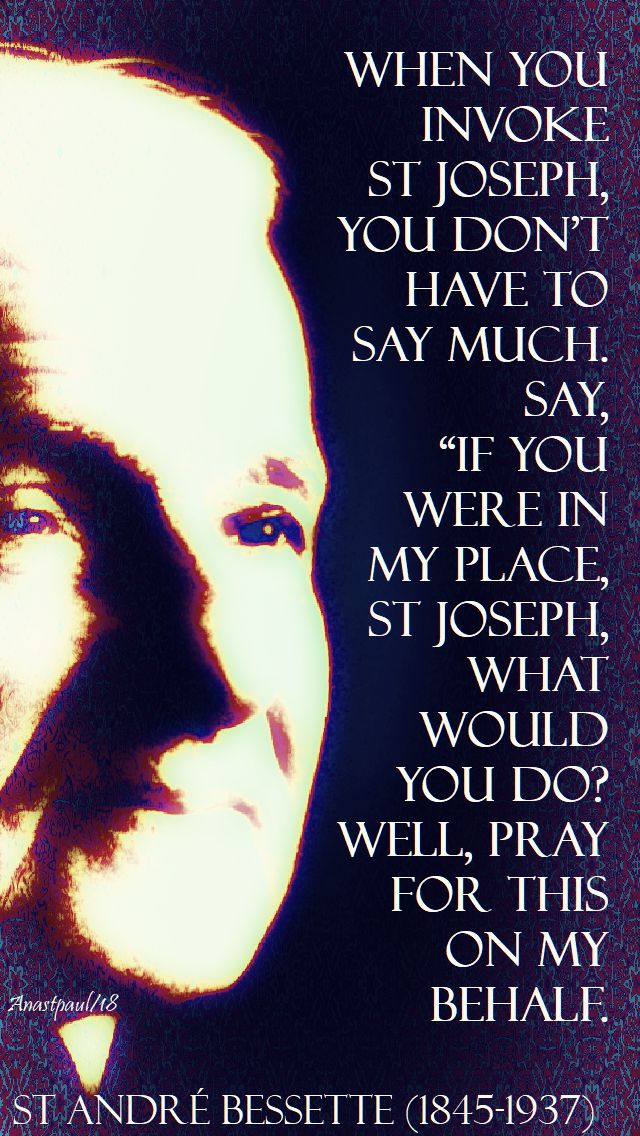 when-you-invoke-st-jospeh-st-andre-bessette-6-jan-2018 and 2020.jpg
