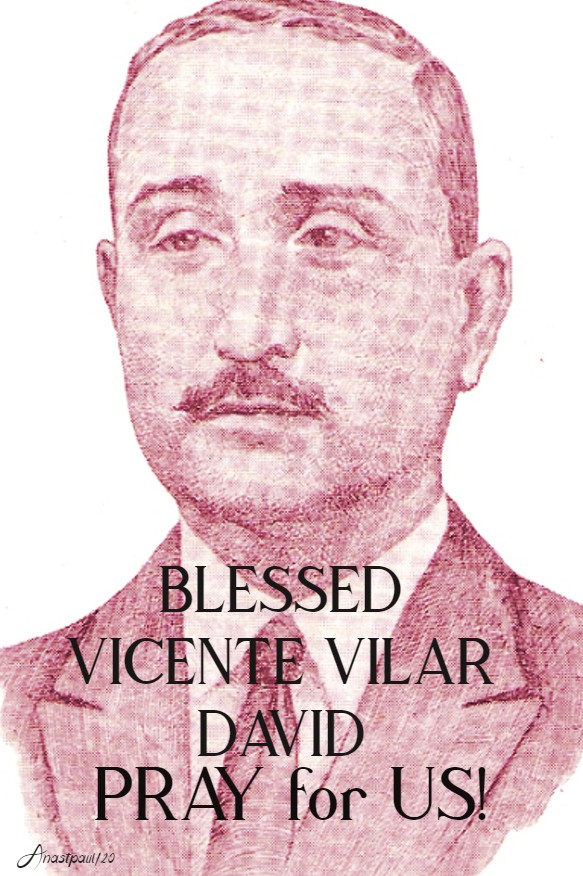 BL VICENTE VILAR DAVID PRAY FOR US 14 FEB 2020
