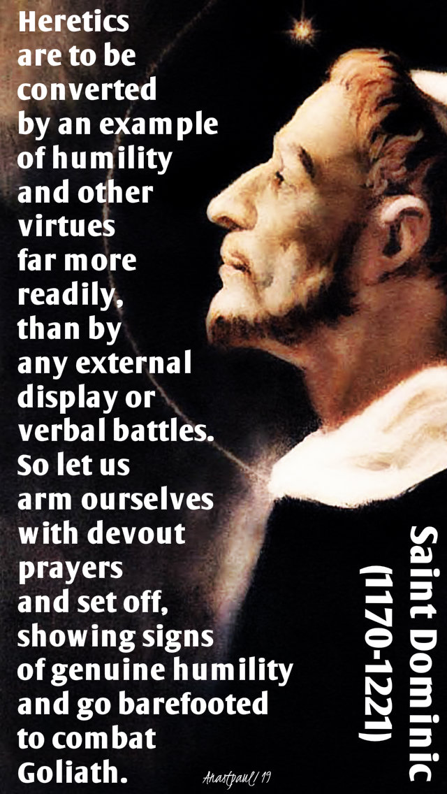 heretics-are-to-be-converted-st-dominic-8-aug-2019 and 6 feb 2020
