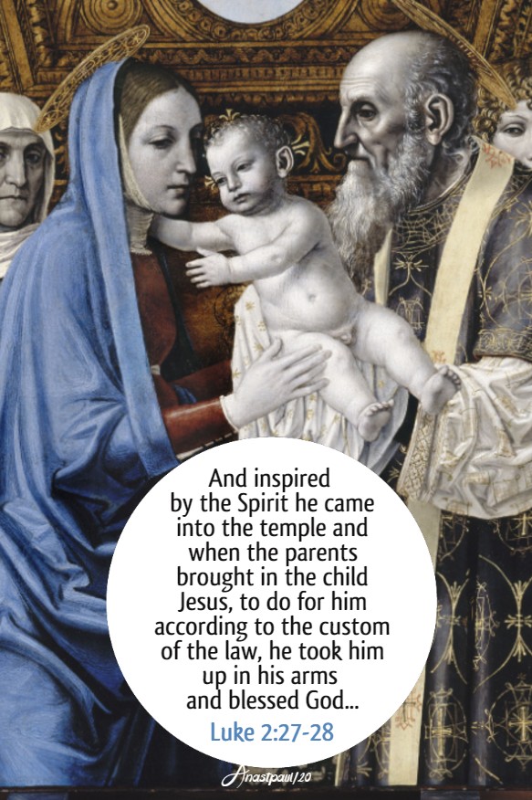 luke 2 27 28 and inspired by the spirit he came into the temple - presentatio of the lord2 feb 2020