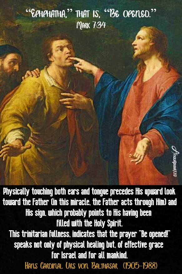 mark 7 34 ephphatha be opened - physically touching - hans ur von balthasar 14 feb 2020