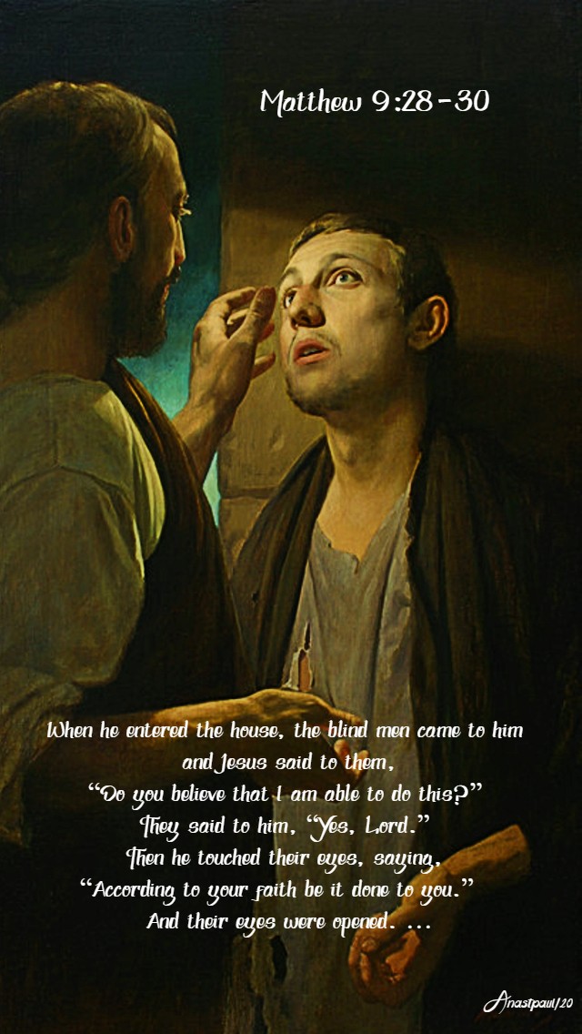matthew 9 28-30 do you believe - blind - 10 feb 2020