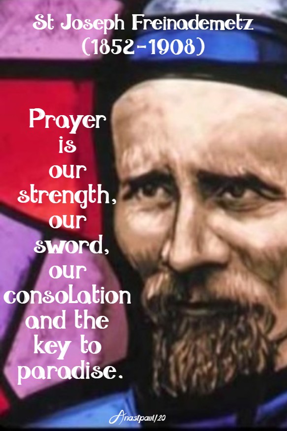 prayer is our strength our sword our consolation and the key to paradise st josep freinademetz 28 jan 2020