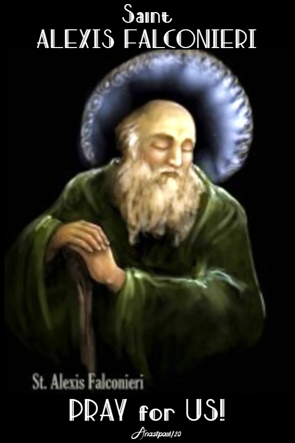 st alexis falconieri 7 holy founders servites 17 feb 2020 pray for us 17 feb 2020