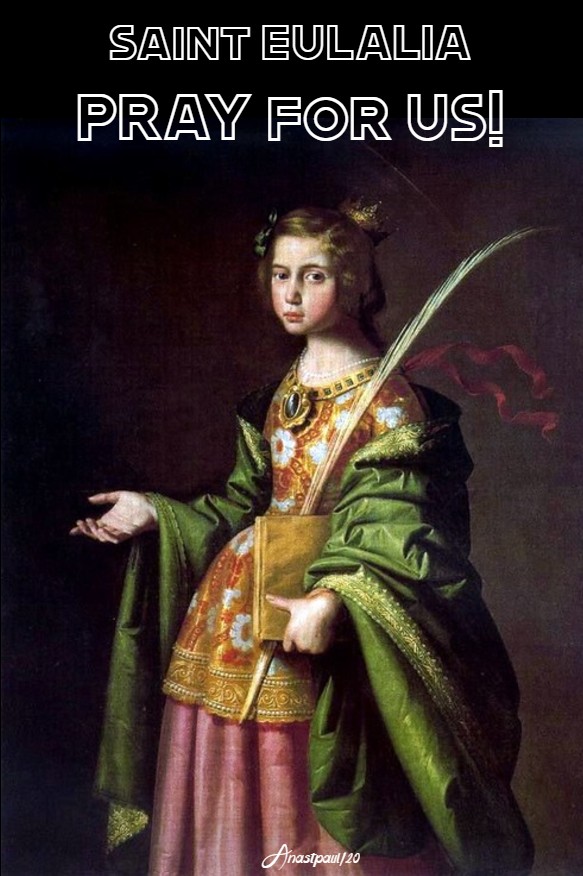 st eulalia pray for us 12 feb 2020
