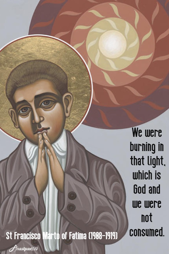 we were burning in that light which is god - st francisco of fatima 20 feb 2020