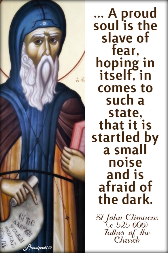 a poud soul is the slave of fear - st john climacus 30 march 2020