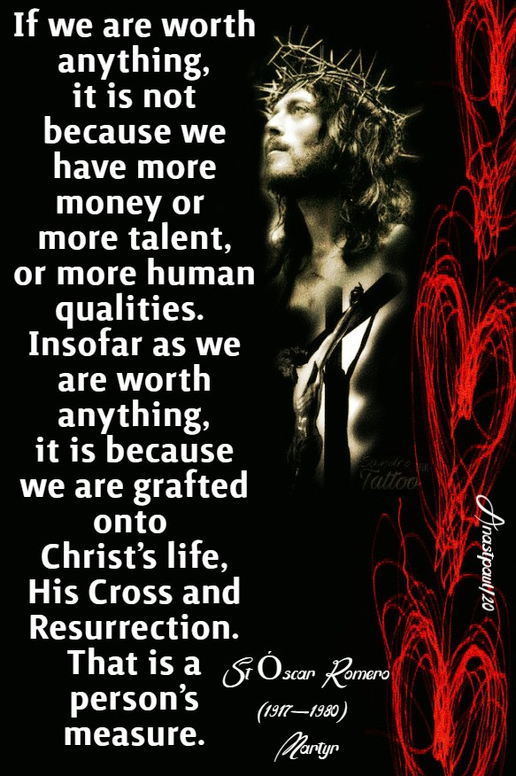 if we are worth anything - st oscar romero 24 march 2020