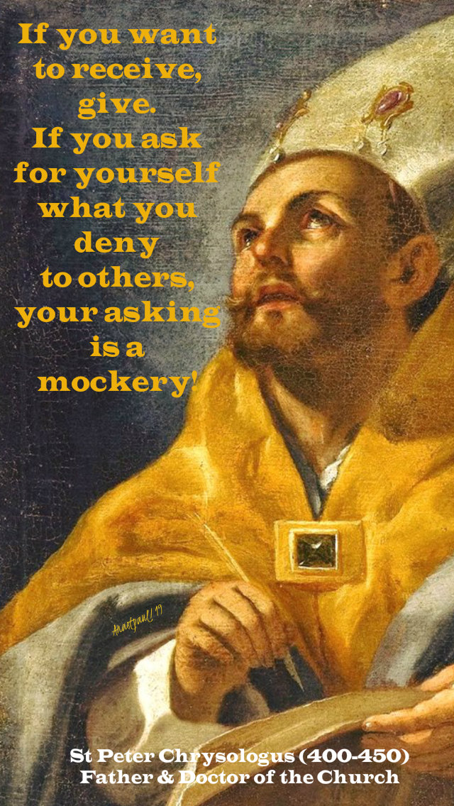 if-you-want-to-receive-give-st-peter-chrysologus-26-march-2019-tues3rdweeklent and 17 march 2020