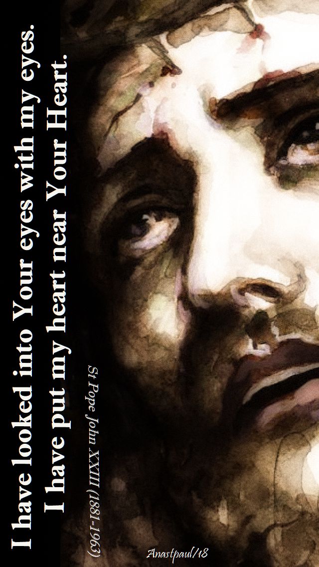 io-have-looked-into-your-eyes-st-pope-john-xxiii-11-oct-2018 and 29 march 2020