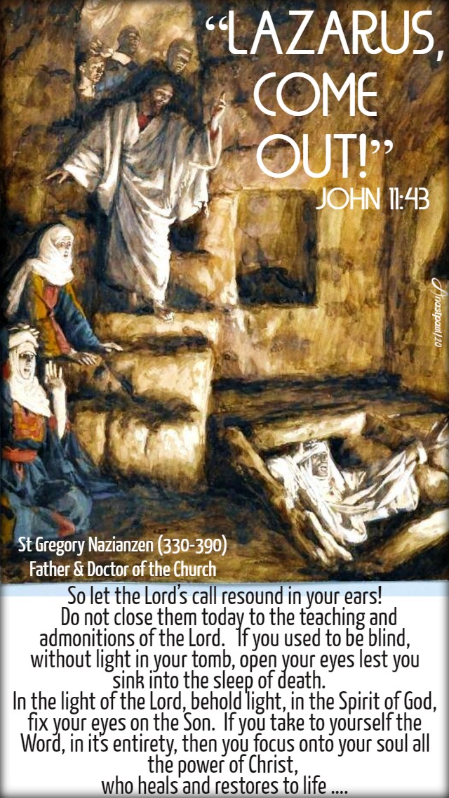 john 11 43 -so let the lords call resound in your ears! st gregory of nazianzen 29 march 2020