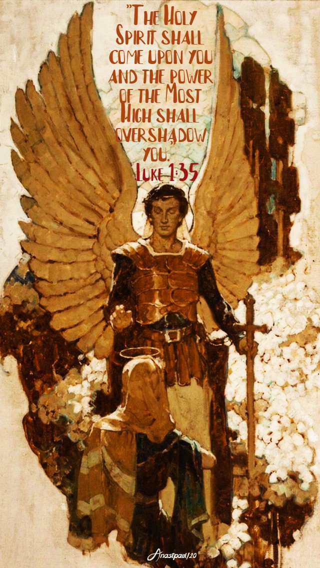 luke 1 35 the holy spirit shall come upon you - 25 march 2020 annunciation