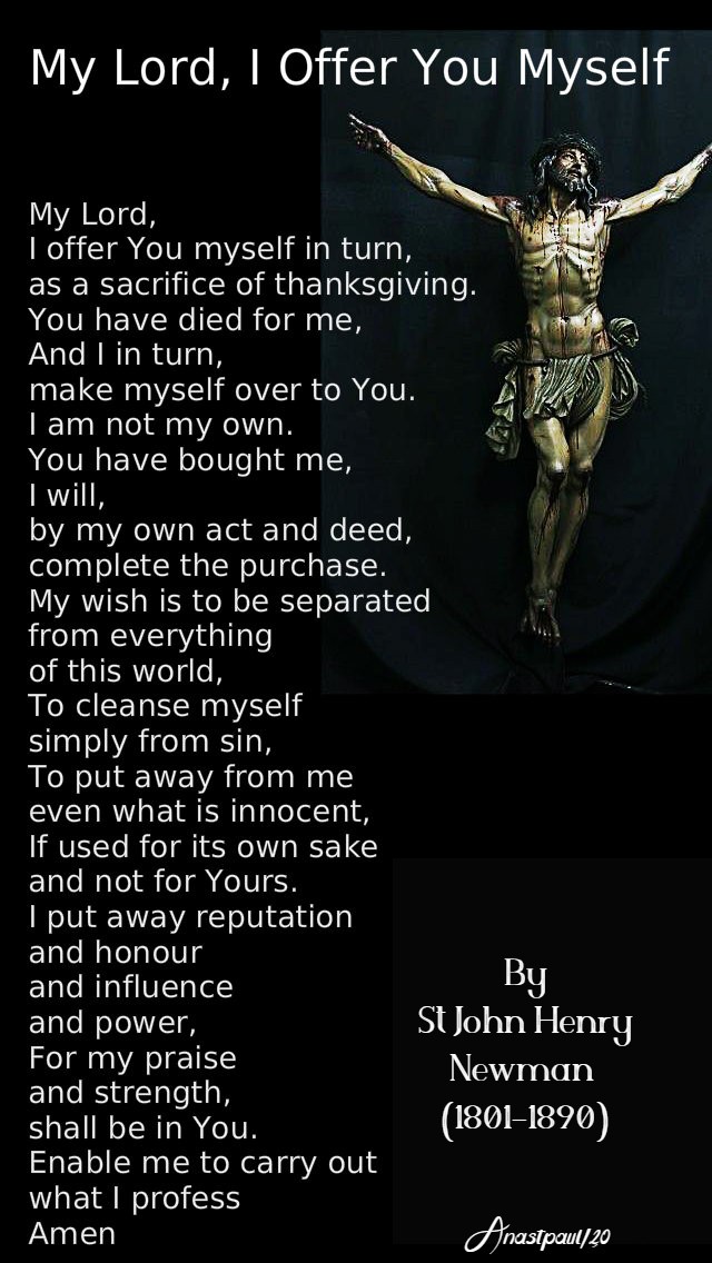 my-lord-i-offer-you-myself-by-john-henry-newman-21-march-2019-thurs2ndweeklent and 12 march 2020