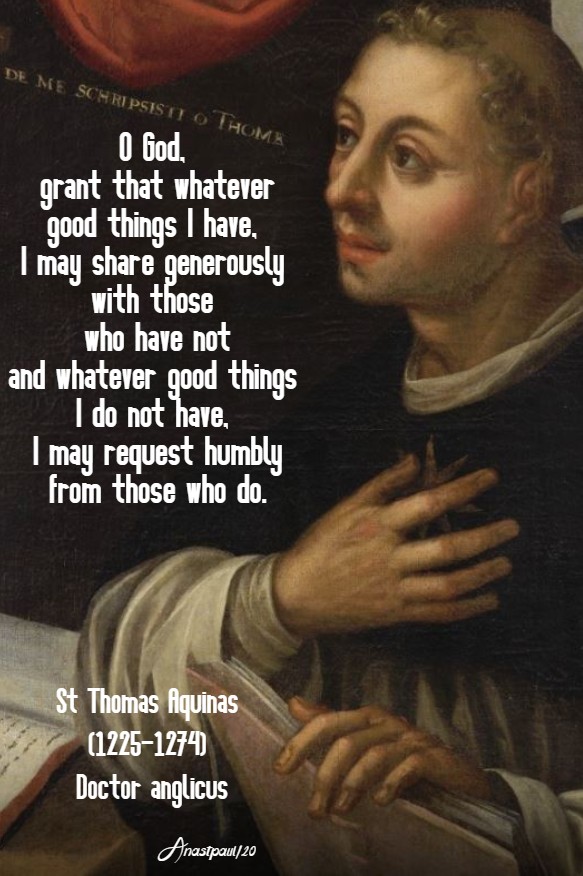 o god grant that whatever good things I have - st thomas aquinas 6 march 2020