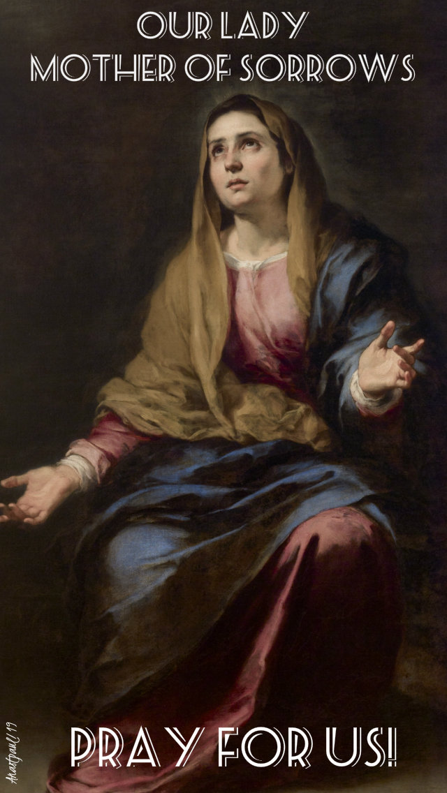 our-lady-mother-of-sorrows-pray-for-us-26-march-2019 and 17 March 2020