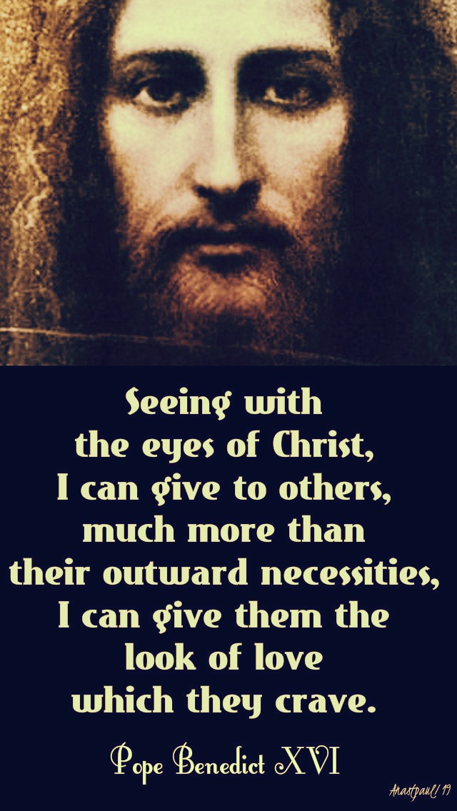seeing-with-the-eyes-of-christ-pope-beneidct-29-march-2019 and 20 march 2020