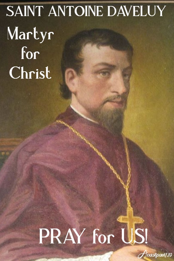 st antoine daveluy martyr for christ pray for us 30 march 2020
