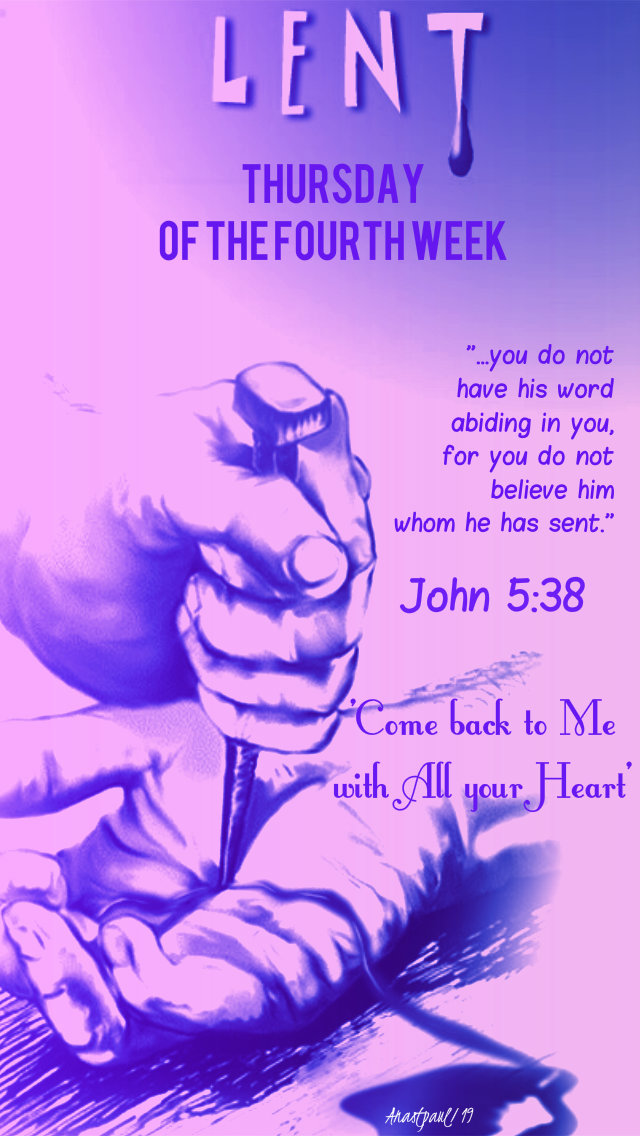 thursdayfourtherweeklent-4-april-2018-john-5-38 and 26 march 2020
