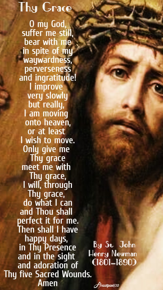 thy grace by st john henry newman lenten prayer - 11 march 2020