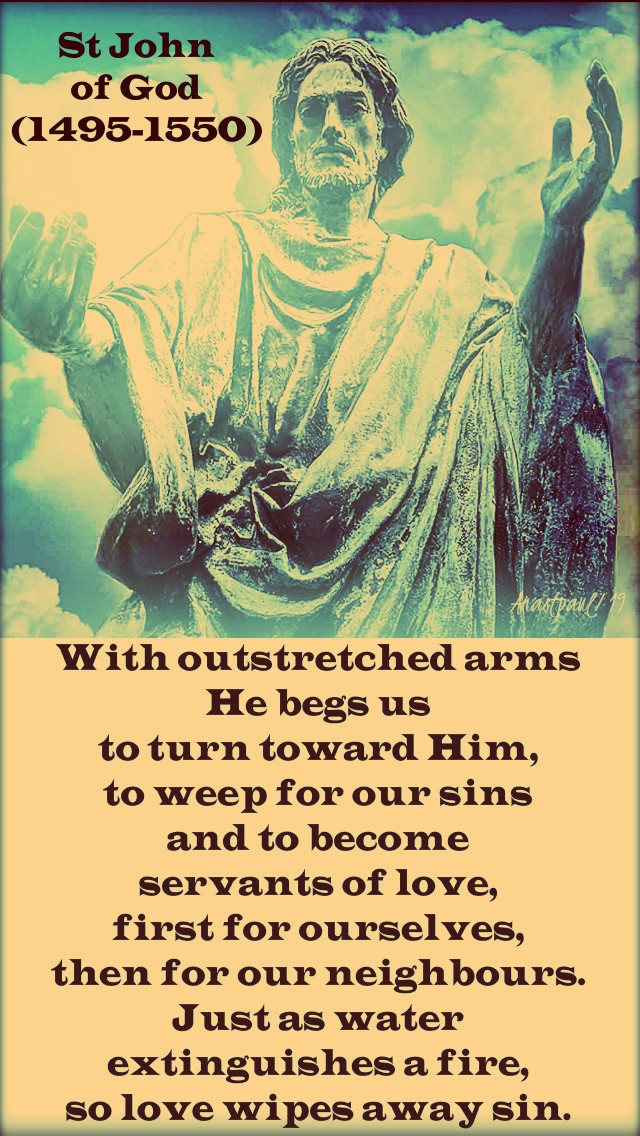 with-outstretched-arms-he-begs-us-st-john-of-god-8-march-2019 and 20 march 2020