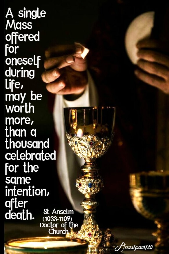 a single mass offered for oneself during life - st anselm - 21 april 2020