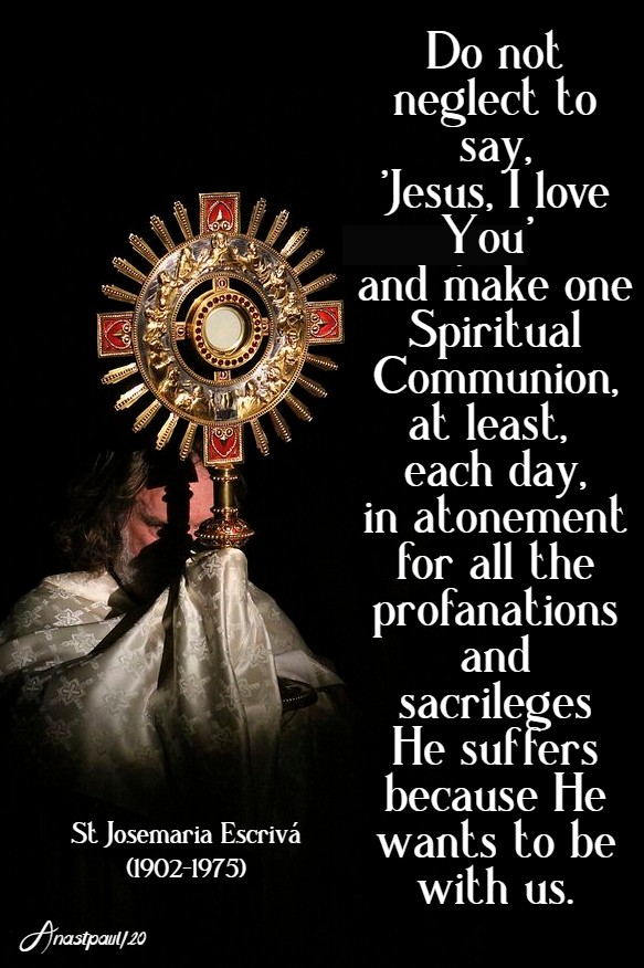 do not neglect to say jesus i love you and make one spiritual comm - st josemaria - 26 april 2020 3rd easter