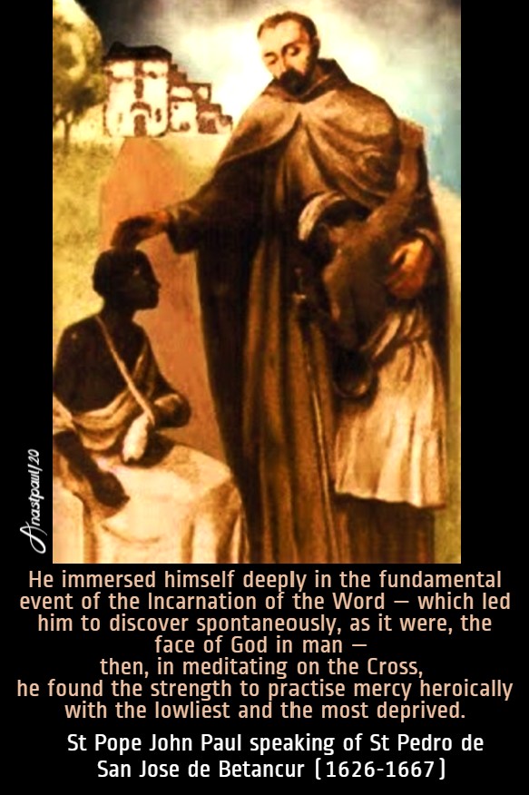 he immersed himself - st john paul on st pedro de betancur 25 april 2020