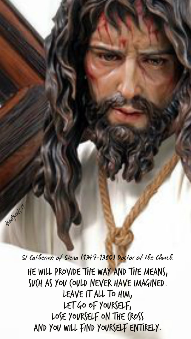 he will provide the way and the means - st catherine of siena - 7 nov 2019 all dom saints