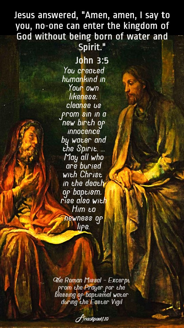 john 3 5 nicodemus and jesus no-one can enter - prayer baptismal water roman missal 20 april 2020