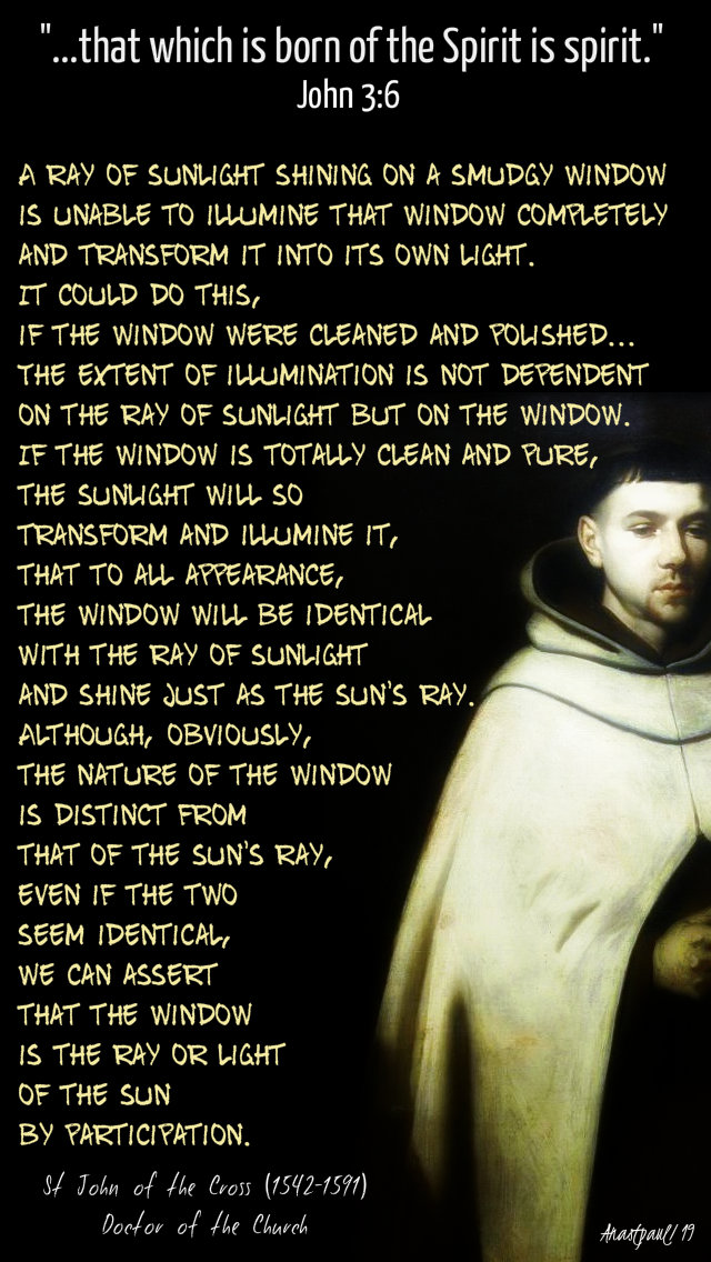 john-3-6-that-which-is-born-of-the-spirit-a-ray-of-sunlight-st-john-of-the-cross-29-april-2019 and 20 april 2020