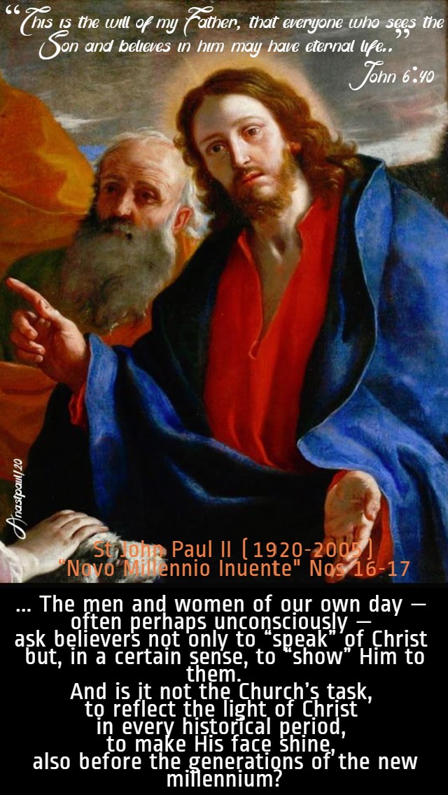 john 6 40 - this is the will of my father - the men and women of our own day - st john paul 29 april 2020