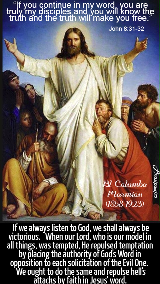 john 8 31-32 if you continue in my word - if we always listen to god - bl columba marmion 1 april 2020