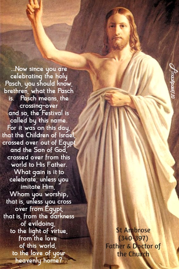now, since you are celebrating the holy pasch - st ambrose - 13 april 2020 easter monday