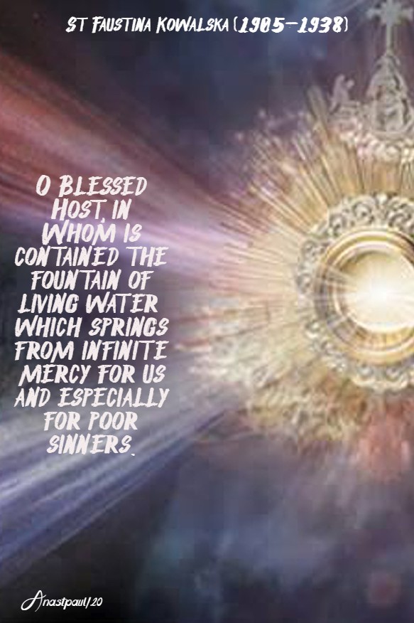 o blessed host in whom is contained the fountain - st faustina - 19 april 2020 div mercy sunday