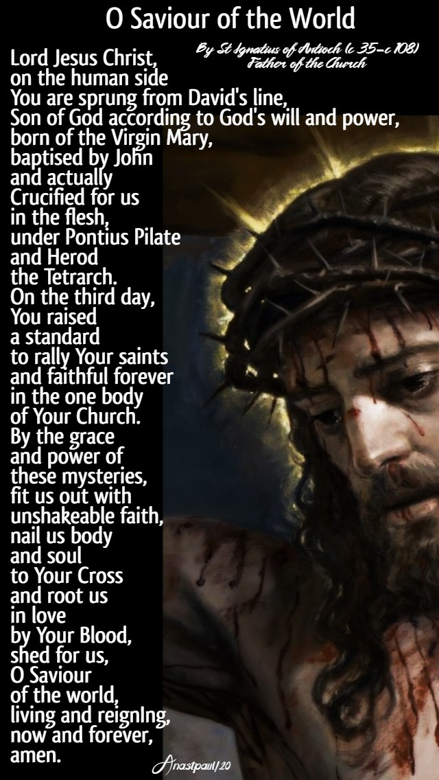 o saviour of the world - st ignatius of antioch prayer 2 april 2020